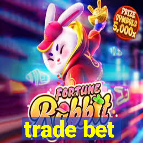 trade bet